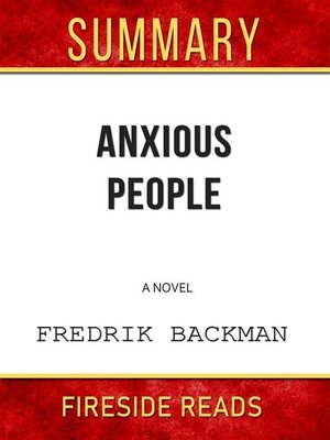 cover image of Anxious People--A Novel by Fredrik Backman--Summary by Fireside Reads